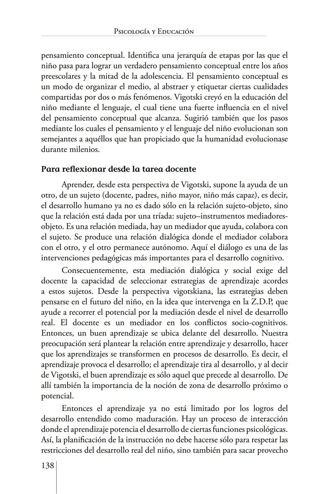 Susana Leliwa
Irene Scangarello
Colaboración de
Yanina Ferreyra
Psicología
y
Educación
3 ra. Edición
ampliada y corregida
Editorial Bruja