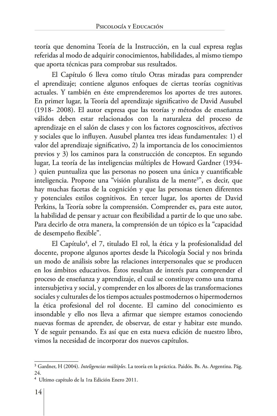 Susana Leliwa
Irene Scangarello
Colaboración de
Yanina Ferreyra
Psicología
y
Educación
3 ra. Edición
ampliada y corregida
Editorial Bruja