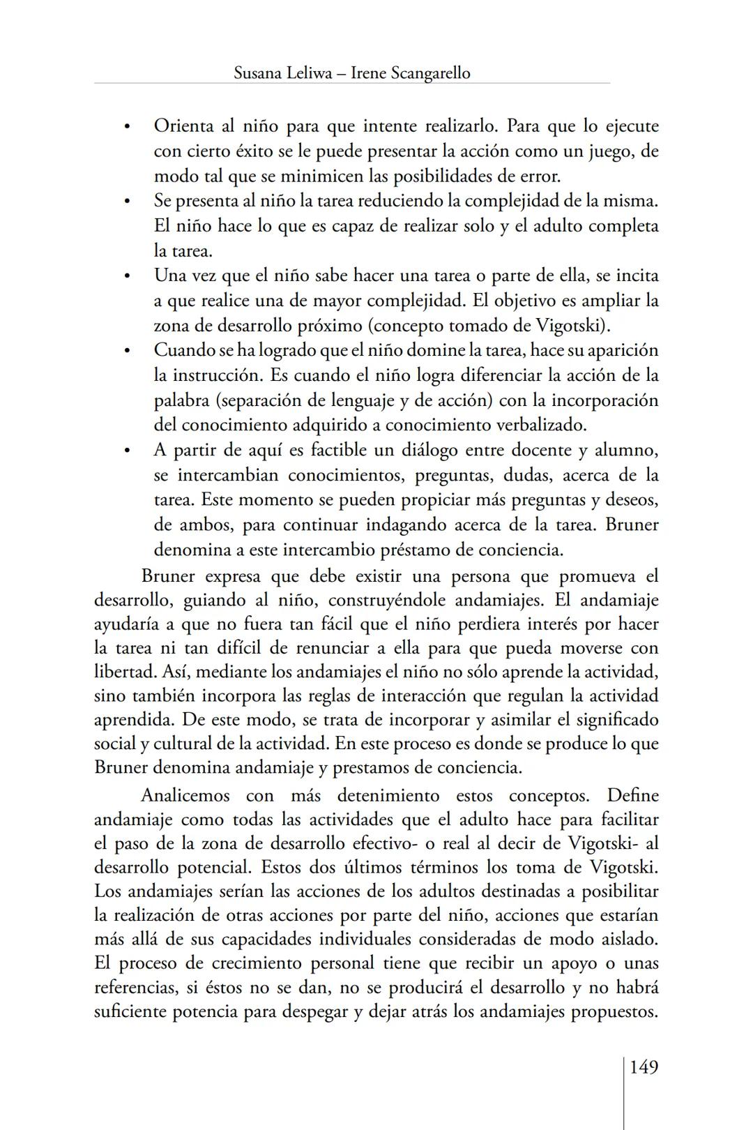 Susana Leliwa
Irene Scangarello
Colaboración de
Yanina Ferreyra
Psicología
y
Educación
3 ra. Edición
ampliada y corregida
Editorial Bruja