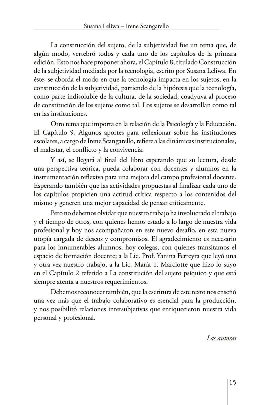 Susana Leliwa
Irene Scangarello
Colaboración de
Yanina Ferreyra
Psicología
y
Educación
3 ra. Edición
ampliada y corregida
Editorial Bruja