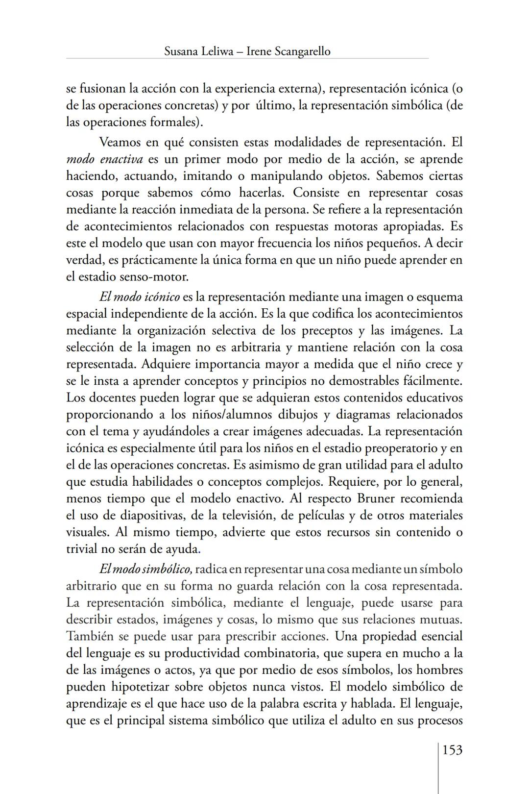 Susana Leliwa
Irene Scangarello
Colaboración de
Yanina Ferreyra
Psicología
y
Educación
3 ra. Edición
ampliada y corregida
Editorial Bruja