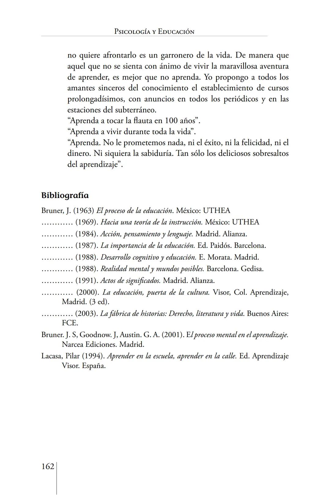 Susana Leliwa
Irene Scangarello
Colaboración de
Yanina Ferreyra
Psicología
y
Educación
3 ra. Edición
ampliada y corregida
Editorial Bruja
