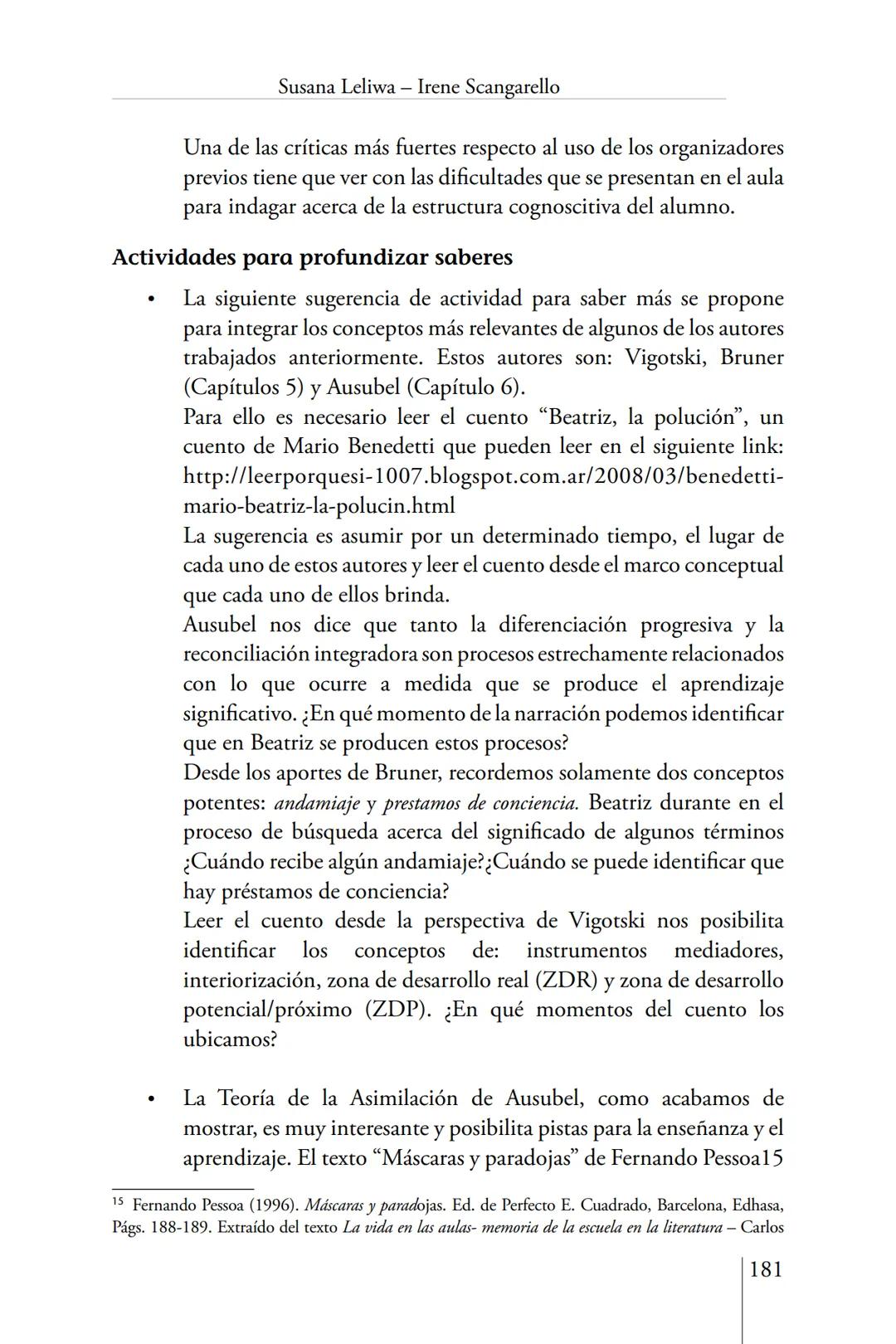 Susana Leliwa
Irene Scangarello
Colaboración de
Yanina Ferreyra
Psicología
y
Educación
3 ra. Edición
ampliada y corregida
Editorial Bruja