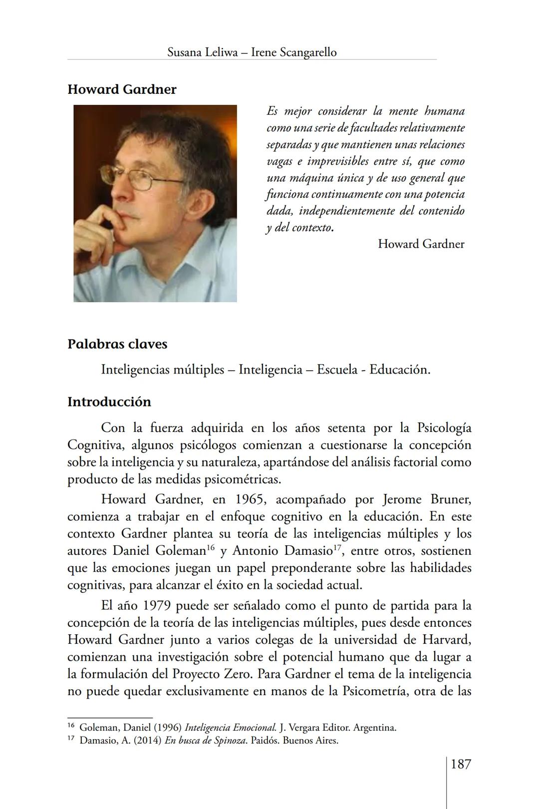 Susana Leliwa
Irene Scangarello
Colaboración de
Yanina Ferreyra
Psicología
y
Educación
3 ra. Edición
ampliada y corregida
Editorial Bruja
