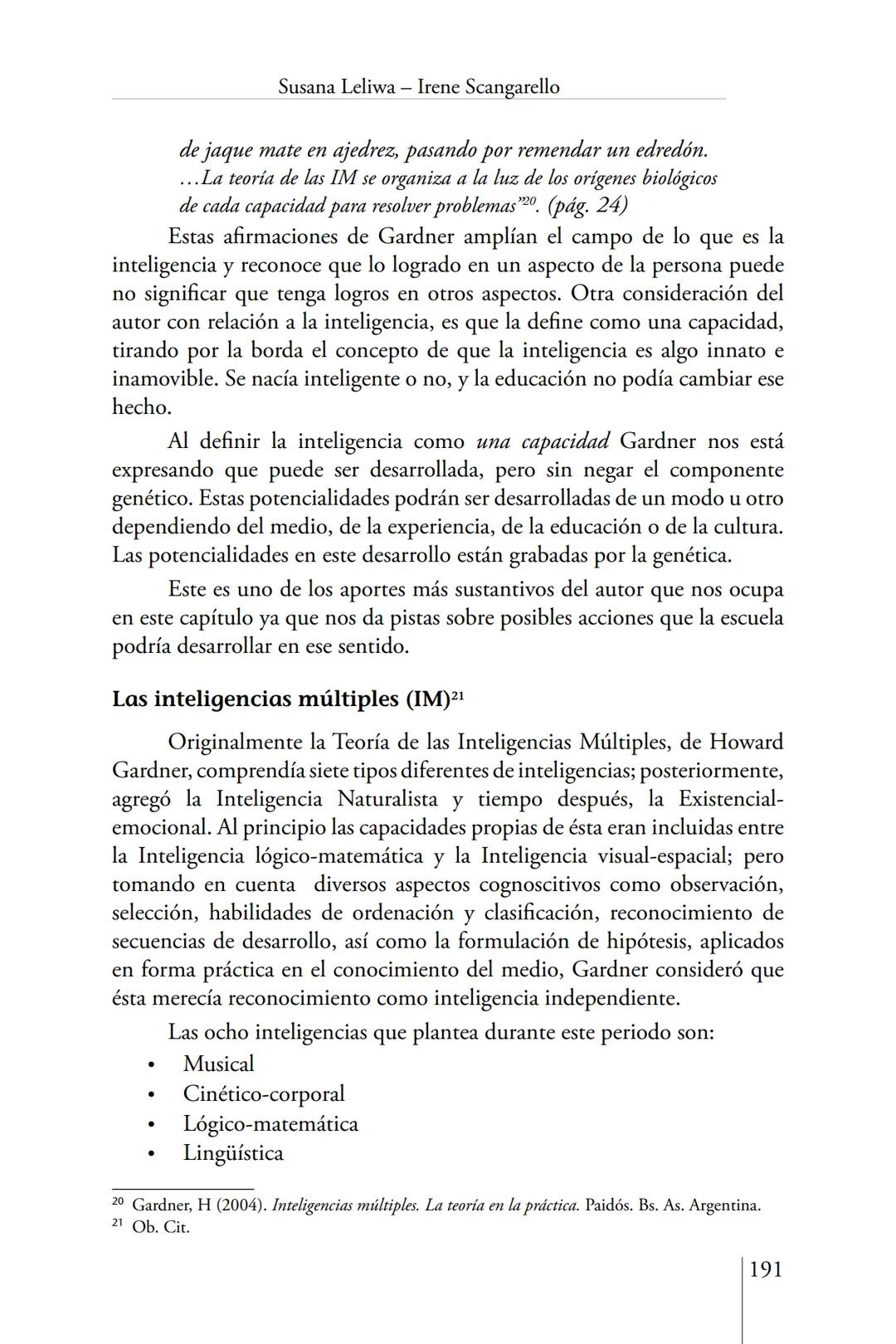 Susana Leliwa
Irene Scangarello
Colaboración de
Yanina Ferreyra
Psicología
y
Educación
3 ra. Edición
ampliada y corregida
Editorial Bruja