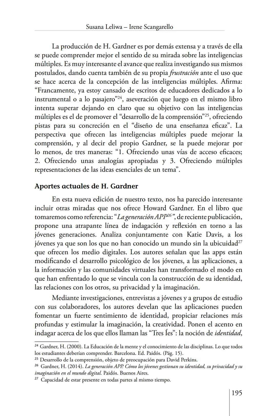 Susana Leliwa
Irene Scangarello
Colaboración de
Yanina Ferreyra
Psicología
y
Educación
3 ra. Edición
ampliada y corregida
Editorial Bruja