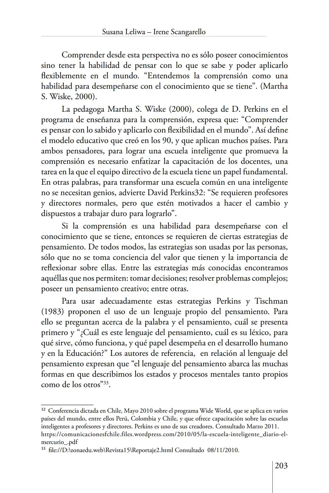 Susana Leliwa
Irene Scangarello
Colaboración de
Yanina Ferreyra
Psicología
y
Educación
3 ra. Edición
ampliada y corregida
Editorial Bruja