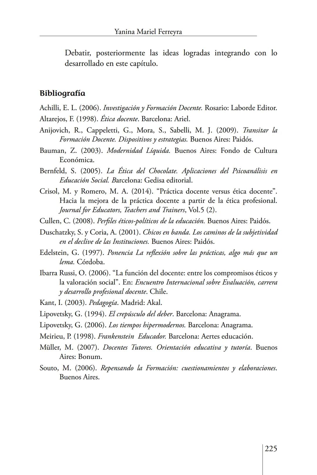 Susana Leliwa
Irene Scangarello
Colaboración de
Yanina Ferreyra
Psicología
y
Educación
3 ra. Edición
ampliada y corregida
Editorial Bruja