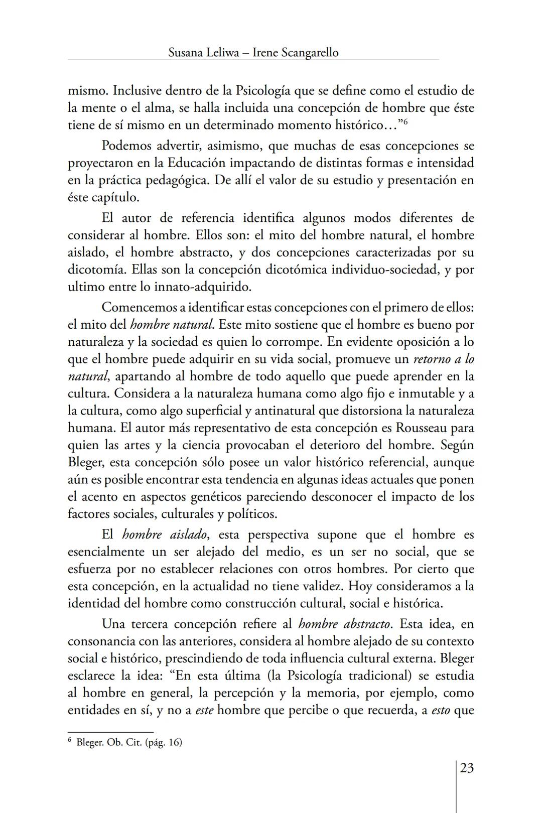 Susana Leliwa
Irene Scangarello
Colaboración de
Yanina Ferreyra
Psicología
y
Educación
3 ra. Edición
ampliada y corregida
Editorial Bruja
