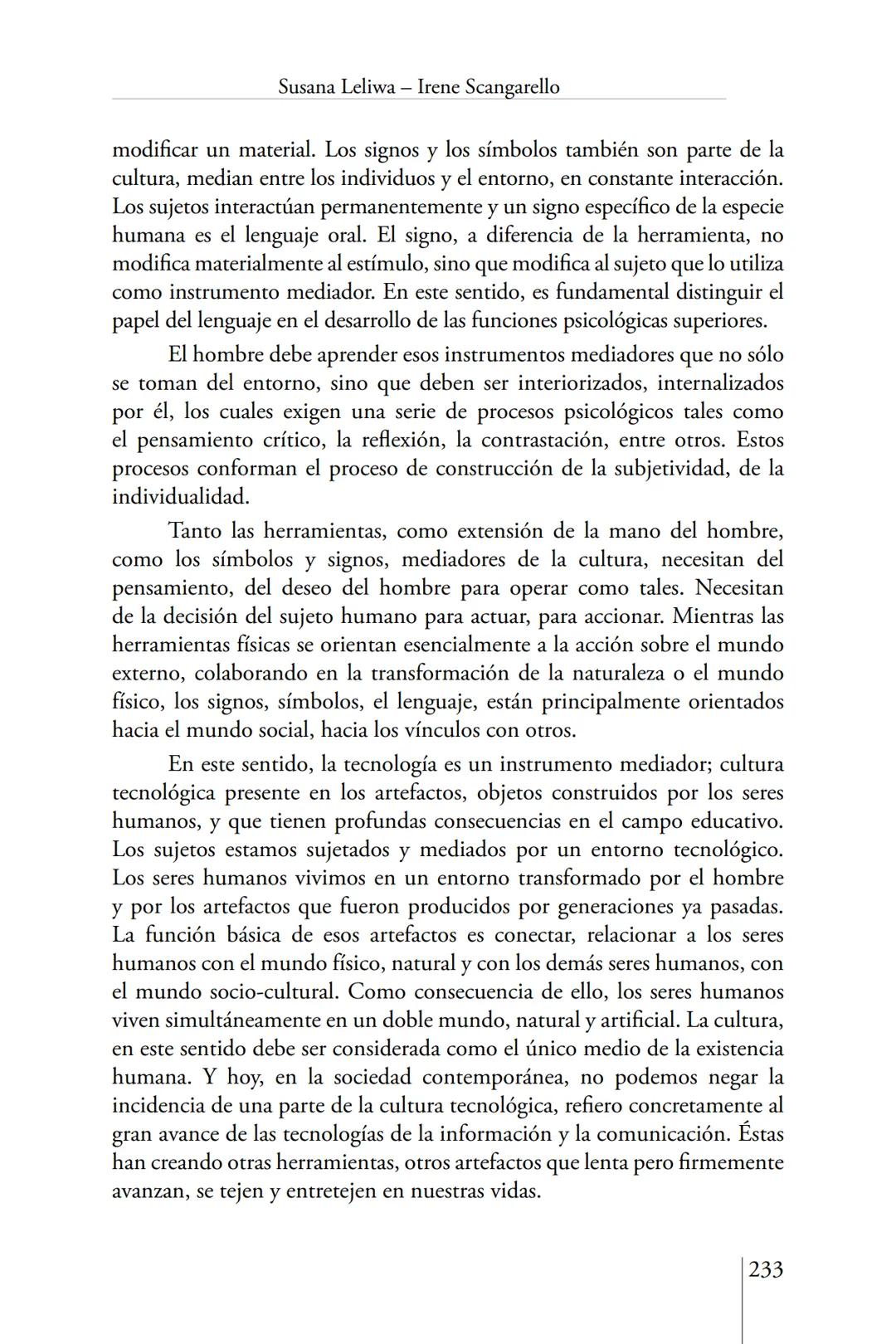 Susana Leliwa
Irene Scangarello
Colaboración de
Yanina Ferreyra
Psicología
y
Educación
3 ra. Edición
ampliada y corregida
Editorial Bruja