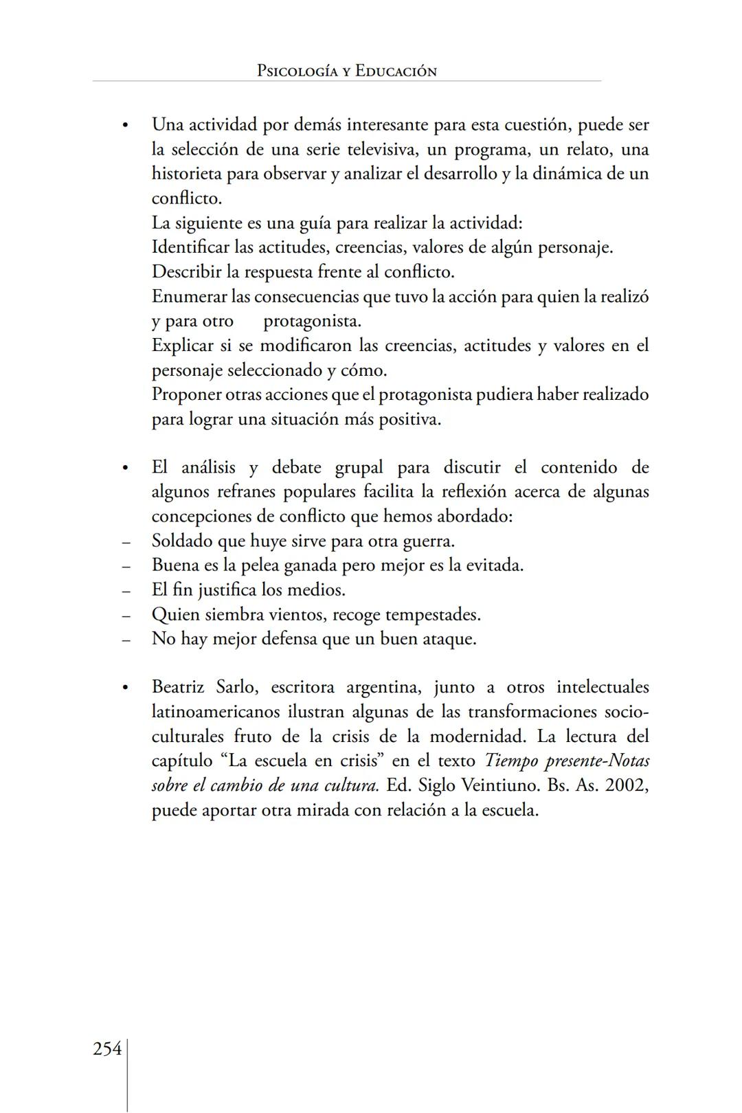 Susana Leliwa
Irene Scangarello
Colaboración de
Yanina Ferreyra
Psicología
y
Educación
3 ra. Edición
ampliada y corregida
Editorial Bruja
