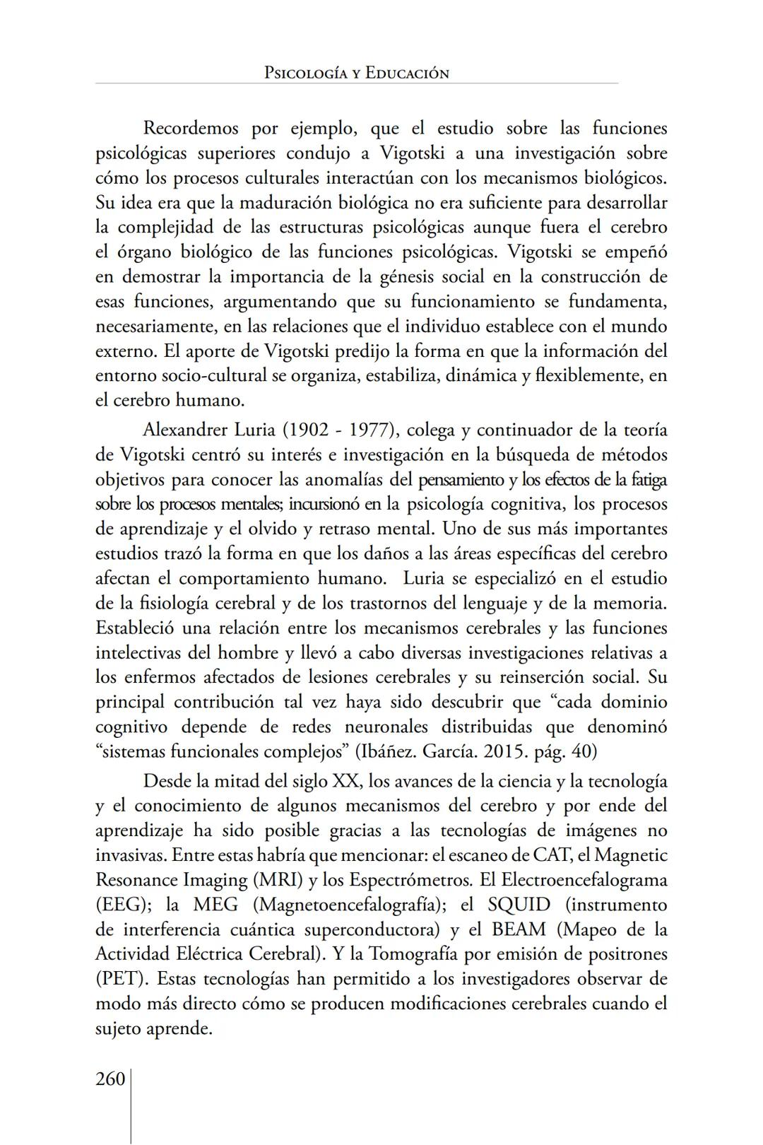 Susana Leliwa
Irene Scangarello
Colaboración de
Yanina Ferreyra
Psicología
y
Educación
3 ra. Edición
ampliada y corregida
Editorial Bruja
