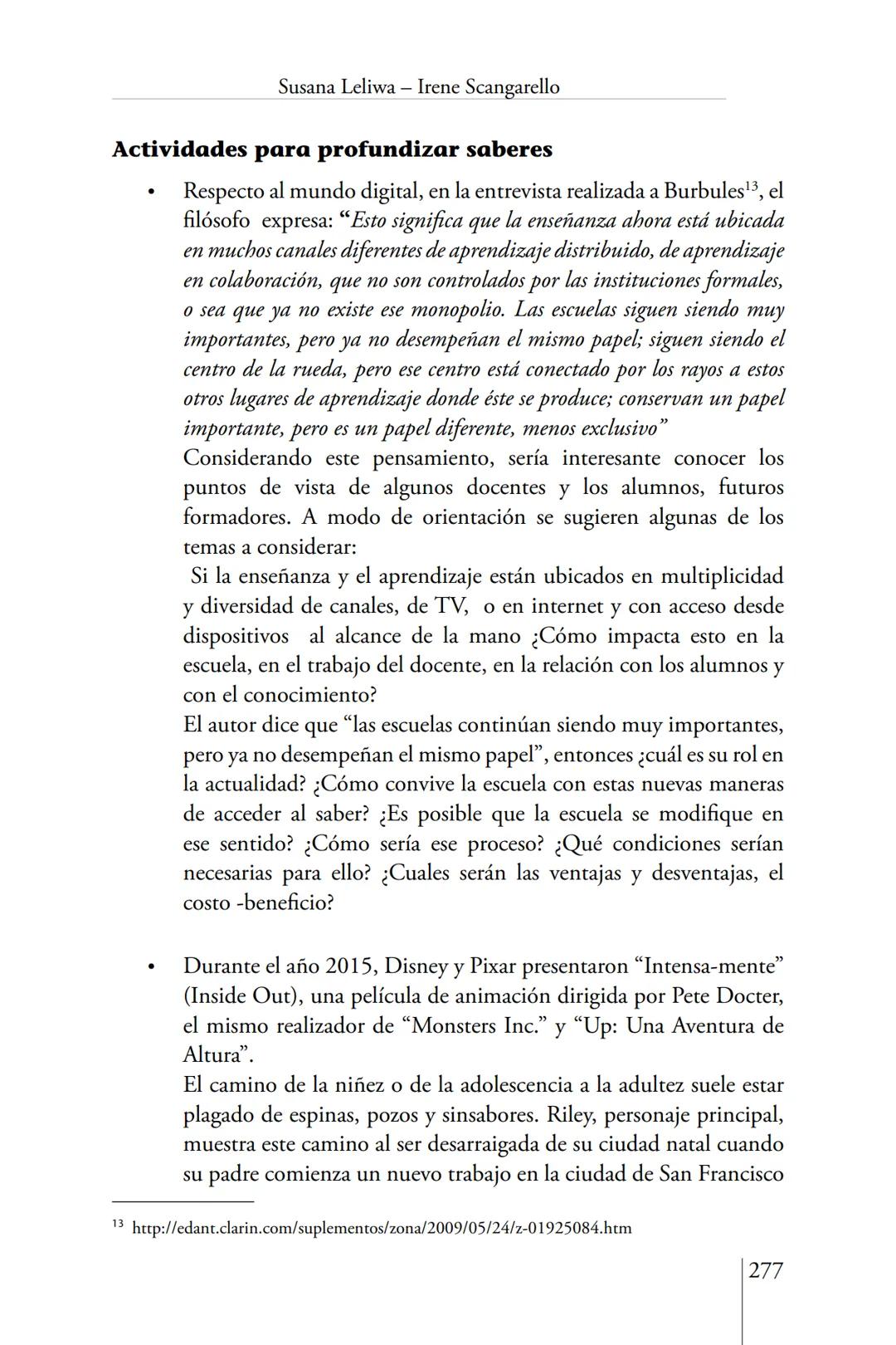Susana Leliwa
Irene Scangarello
Colaboración de
Yanina Ferreyra
Psicología
y
Educación
3 ra. Edición
ampliada y corregida
Editorial Bruja