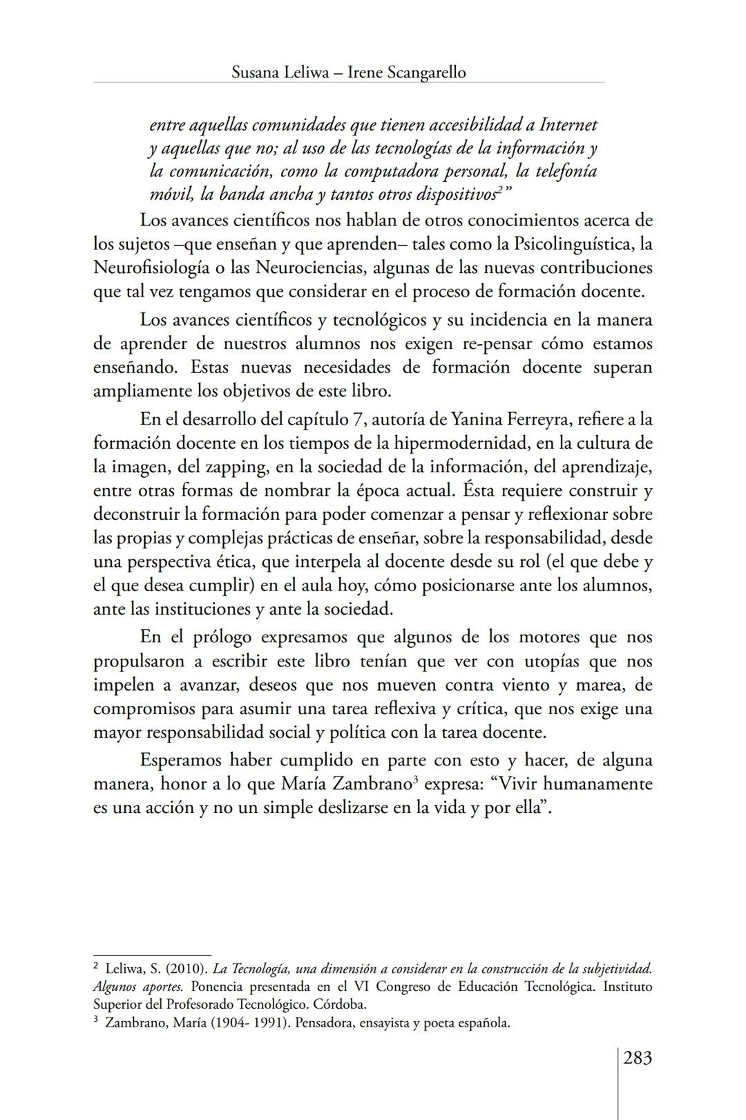 Susana Leliwa
Irene Scangarello
Colaboración de
Yanina Ferreyra
Psicología
y
Educación
3 ra. Edición
ampliada y corregida
Editorial Bruja