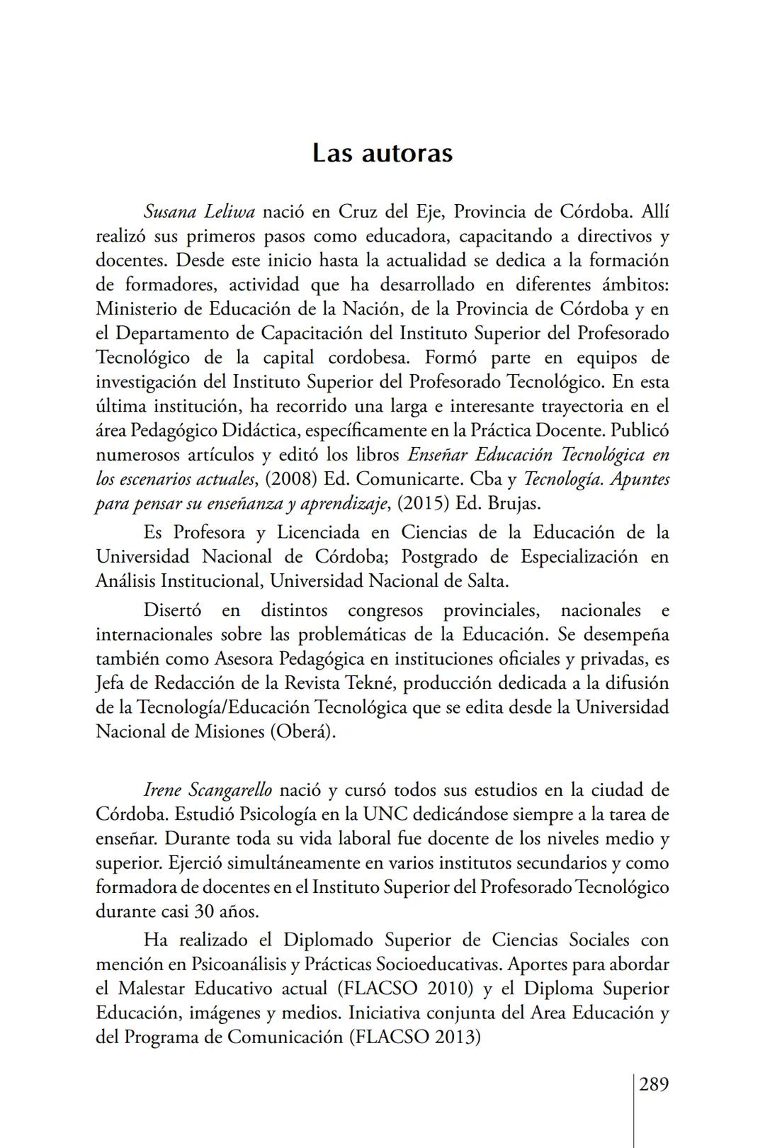 Susana Leliwa
Irene Scangarello
Colaboración de
Yanina Ferreyra
Psicología
y
Educación
3 ra. Edición
ampliada y corregida
Editorial Bruja