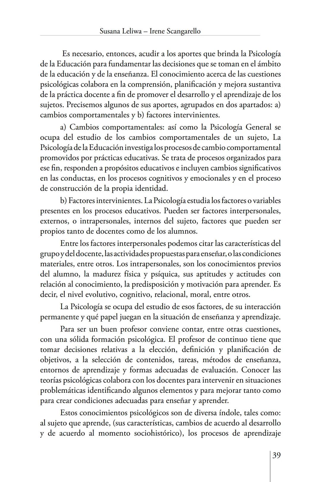 Susana Leliwa
Irene Scangarello
Colaboración de
Yanina Ferreyra
Psicología
y
Educación
3 ra. Edición
ampliada y corregida
Editorial Bruja