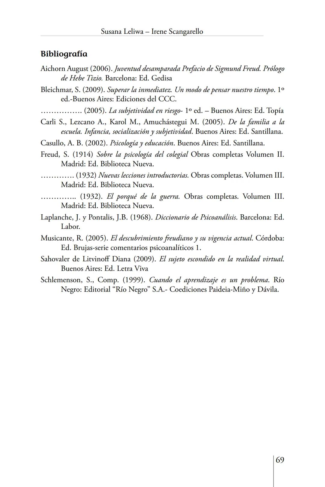 Susana Leliwa
Irene Scangarello
Colaboración de
Yanina Ferreyra
Psicología
y
Educación
3 ra. Edición
ampliada y corregida
Editorial Bruja