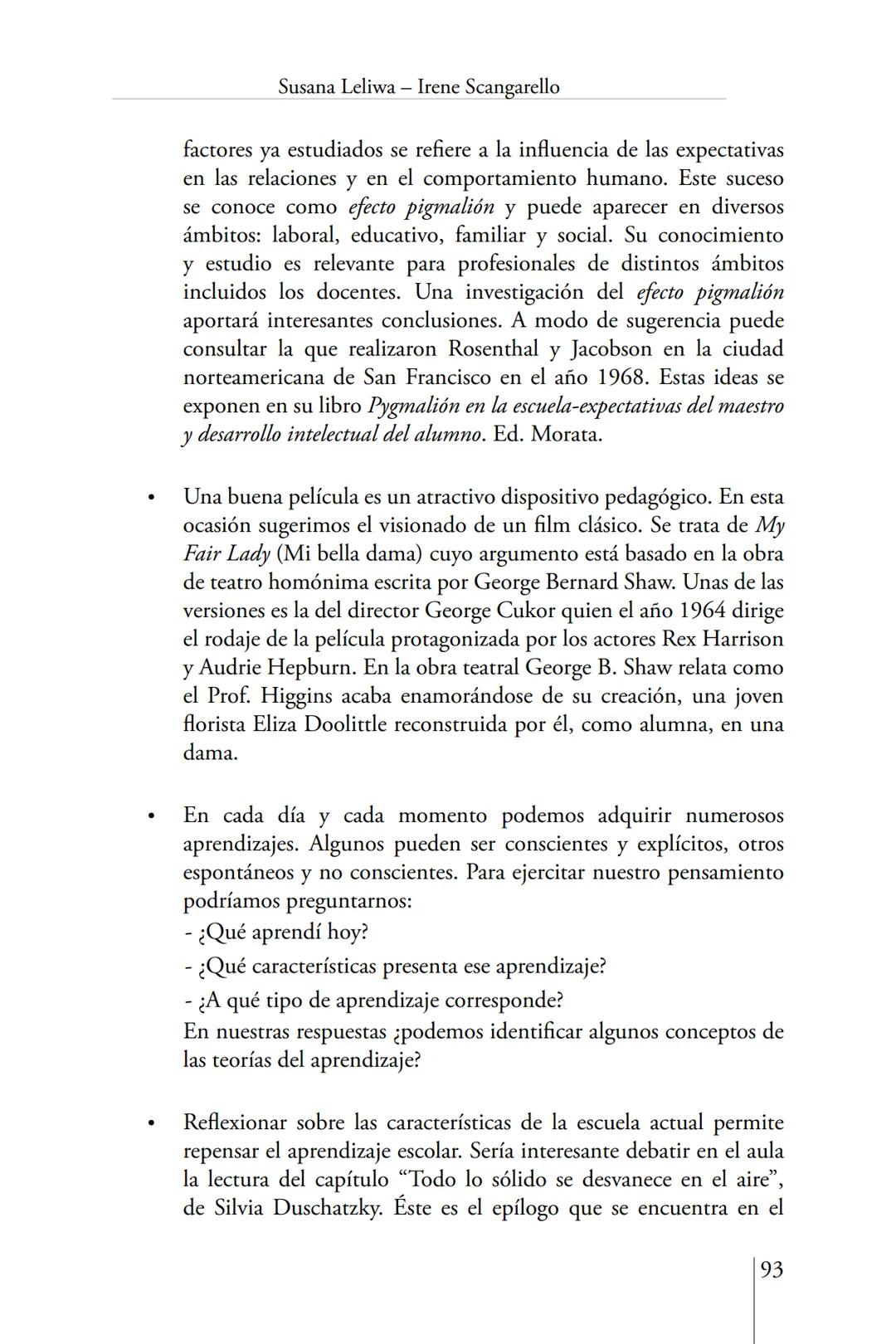 Susana Leliwa
Irene Scangarello
Colaboración de
Yanina Ferreyra
Psicología
y
Educación
3 ra. Edición
ampliada y corregida
Editorial Bruja
