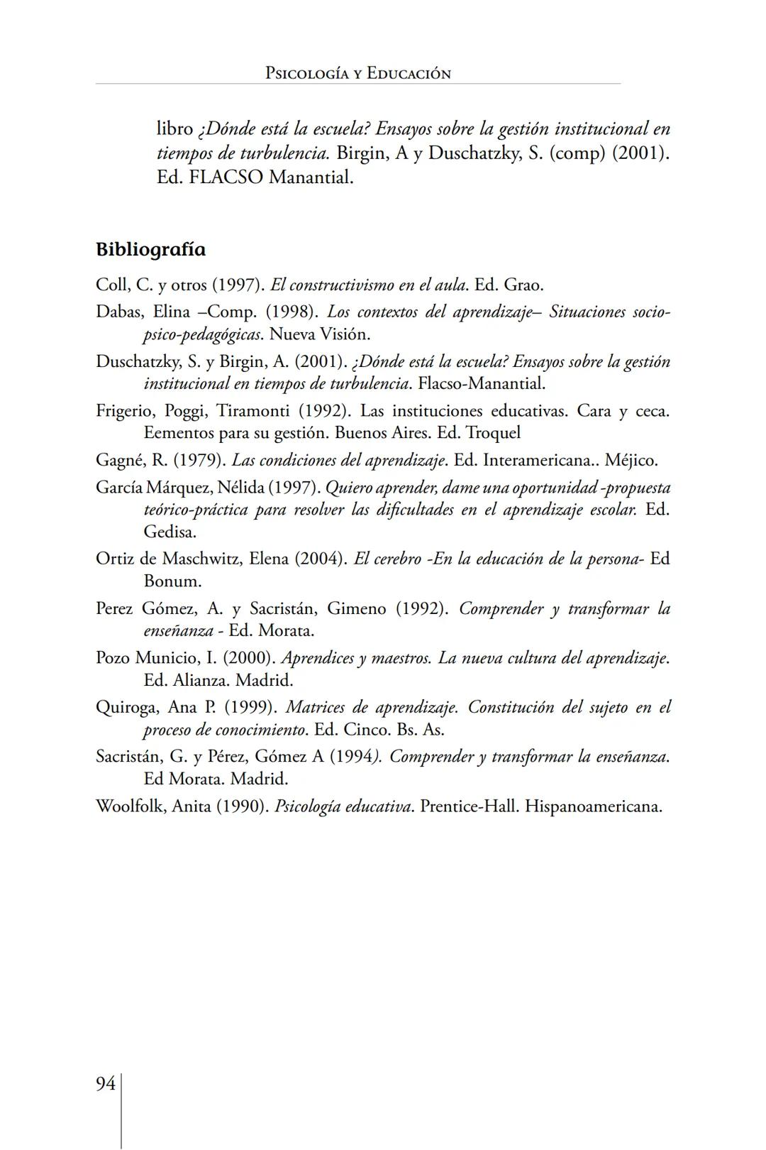Susana Leliwa
Irene Scangarello
Colaboración de
Yanina Ferreyra
Psicología
y
Educación
3 ra. Edición
ampliada y corregida
Editorial Bruja