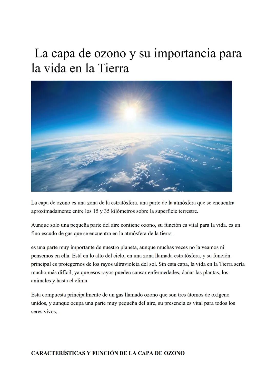 # La capa de ozono y su importancia para
la vida en la Tierra
La capa de ozono es una zona de la estratósfera, una parte de la atmósfera qu