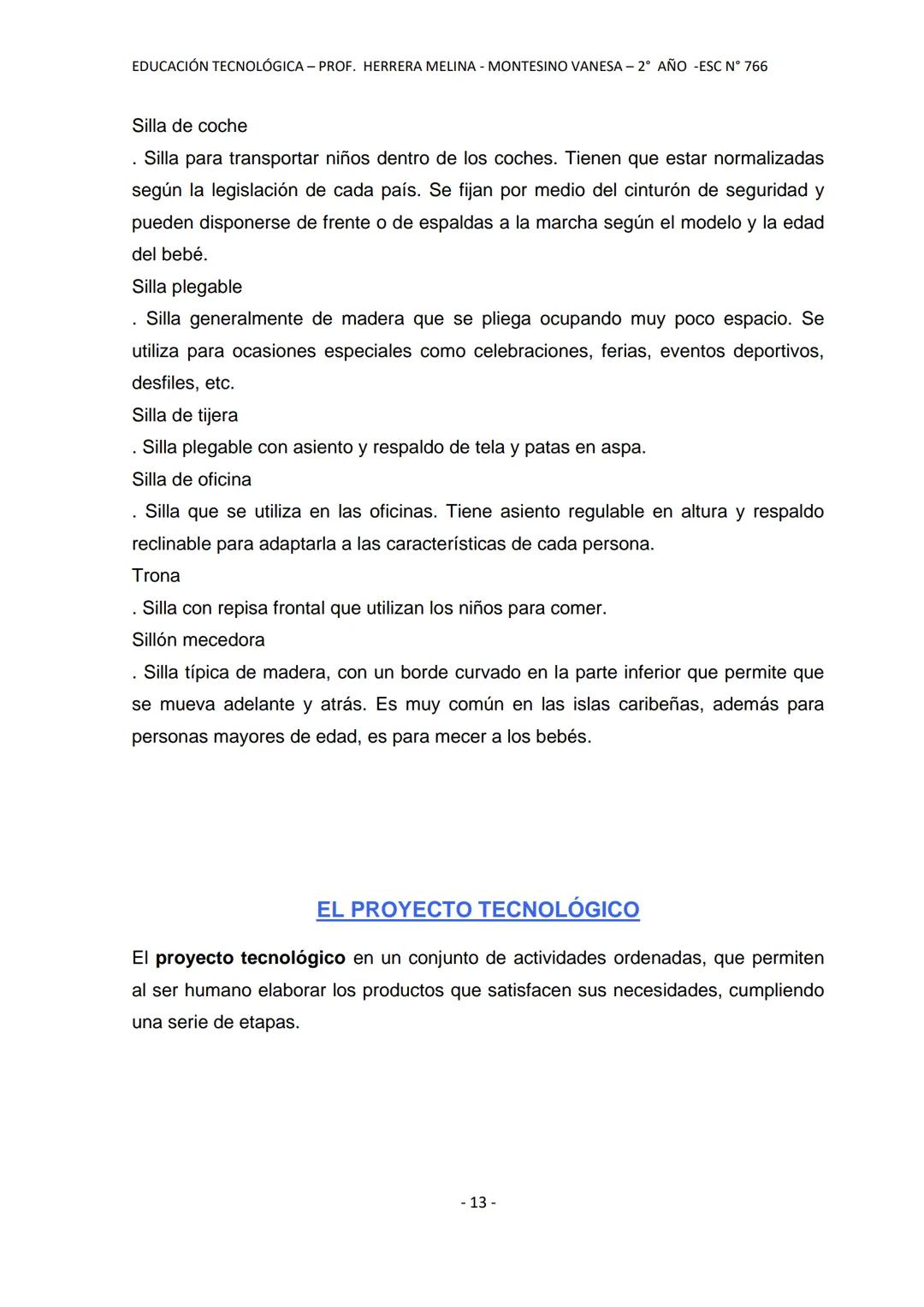 ESCUELA PROVINCIAL N° 766
PERITO FRANCISCO MORENO
A
PM
EDUCACIÓN TECNOLÓGICA
NOMBRE Y APELLIDO DEL ESTUDIANTE:
EQUIPO DOCENTE: HERRERA, M