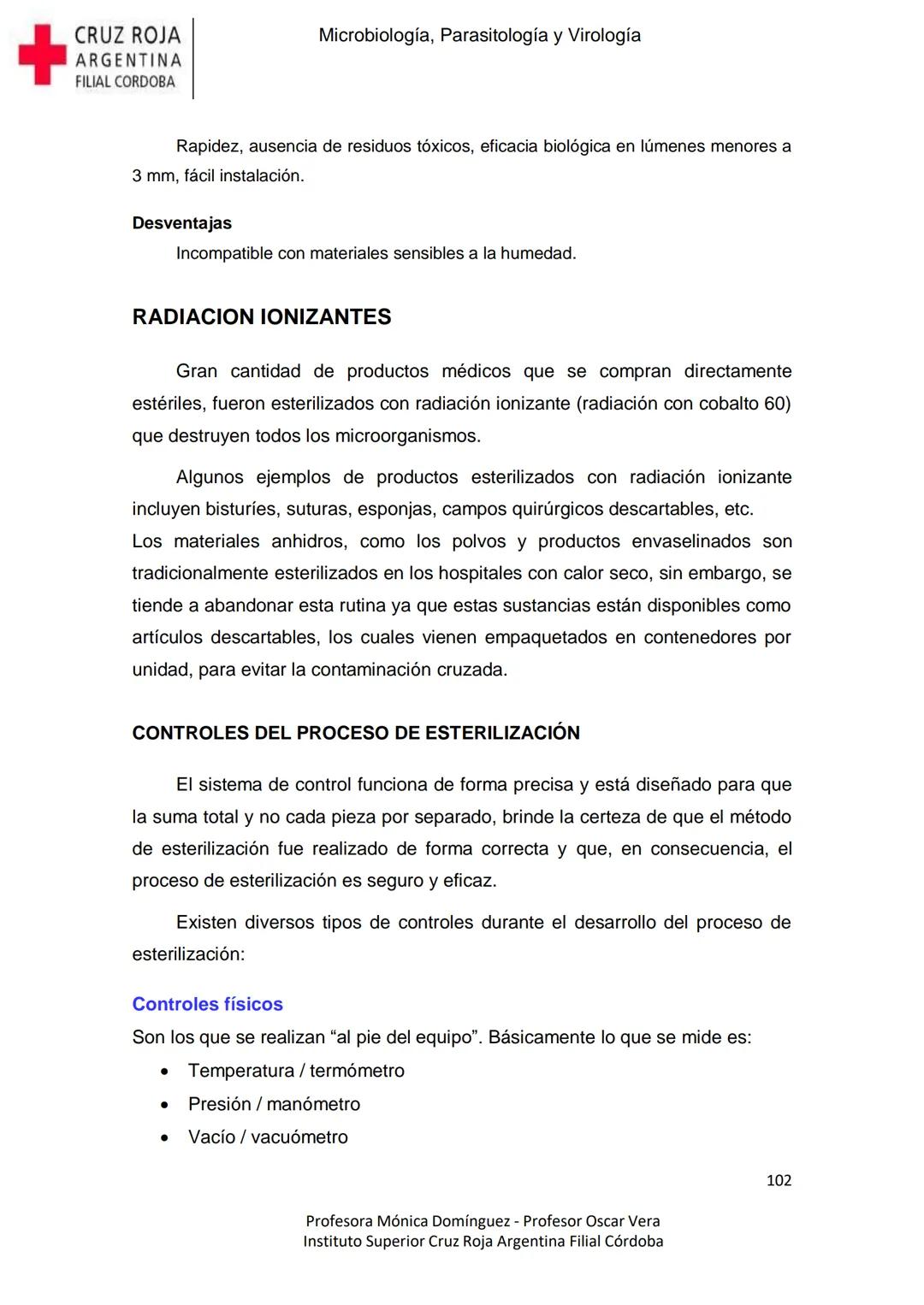 +
CRUZ ROJA
ARGENΤΙΝΑ
FILIAL CÓRDOBA
Instituto Superior
Microbiología,
Parasitología
y
Virología
Profesora Mónica Domínguez
Profesor Osca