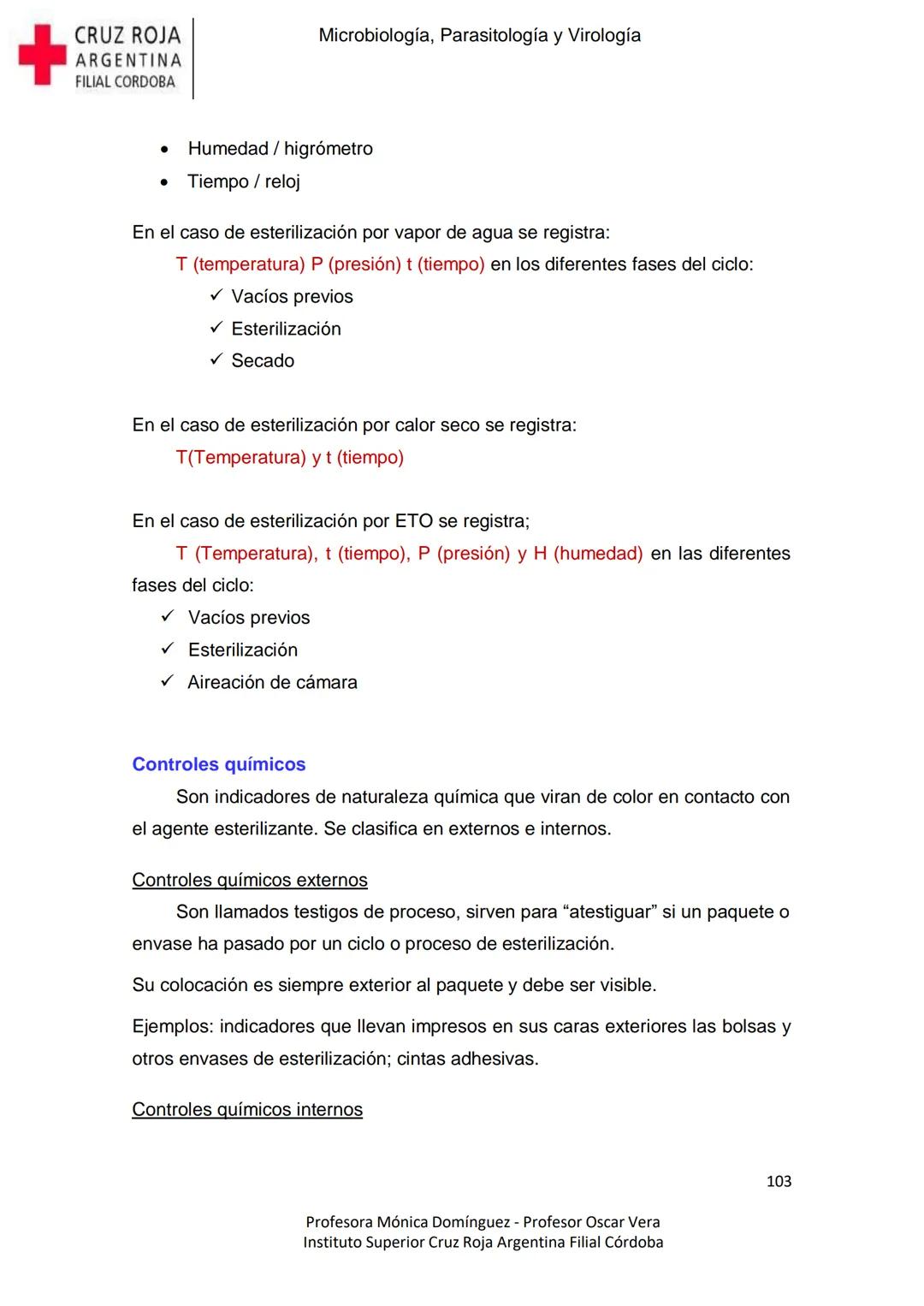 +
CRUZ ROJA
ARGENΤΙΝΑ
FILIAL CÓRDOBA
Instituto Superior
Microbiología,
Parasitología
y
Virología
Profesora Mónica Domínguez
Profesor Osca