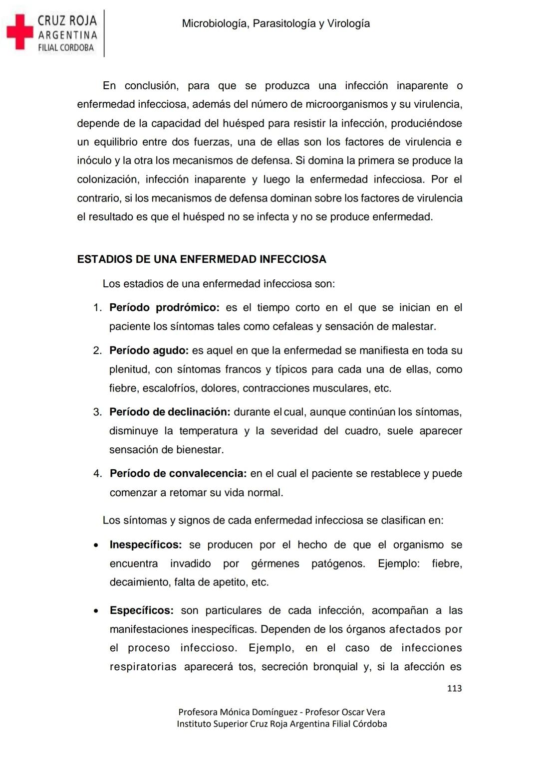 +
CRUZ ROJA
ARGENΤΙΝΑ
FILIAL CÓRDOBA
Instituto Superior
Microbiología,
Parasitología
y
Virología
Profesora Mónica Domínguez
Profesor Osca