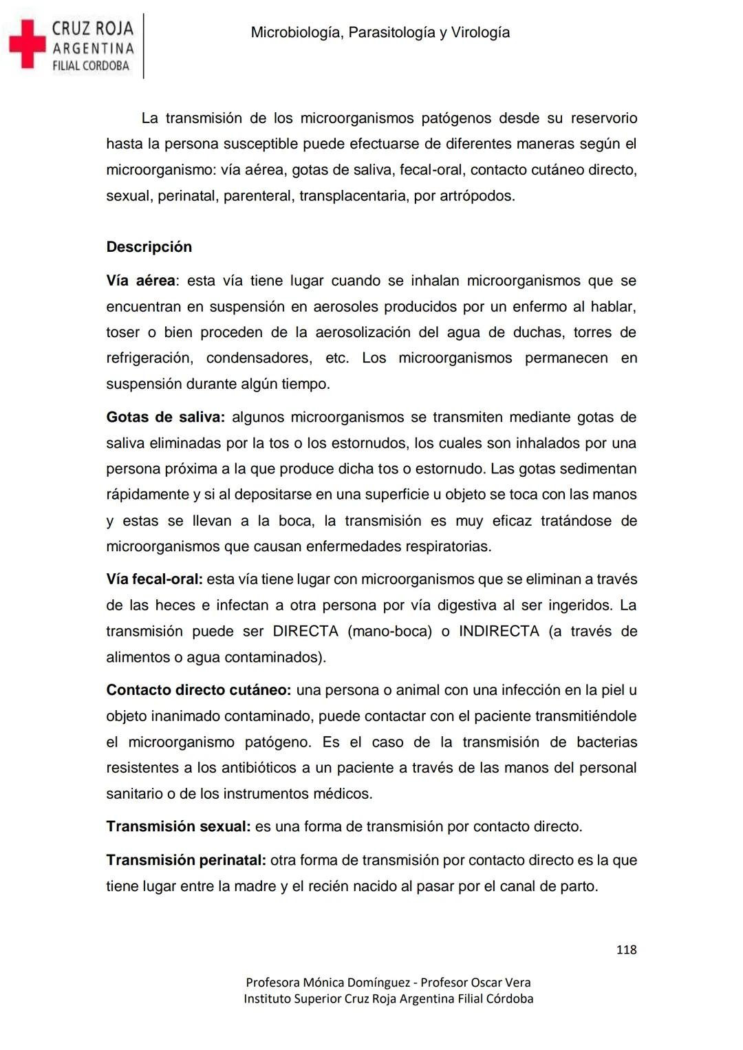 +
CRUZ ROJA
ARGENΤΙΝΑ
FILIAL CÓRDOBA
Instituto Superior
Microbiología,
Parasitología
y
Virología
Profesora Mónica Domínguez
Profesor Osca