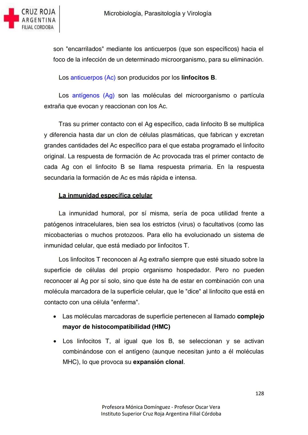 +
CRUZ ROJA
ARGENΤΙΝΑ
FILIAL CÓRDOBA
Instituto Superior
Microbiología,
Parasitología
y
Virología
Profesora Mónica Domínguez
Profesor Osca