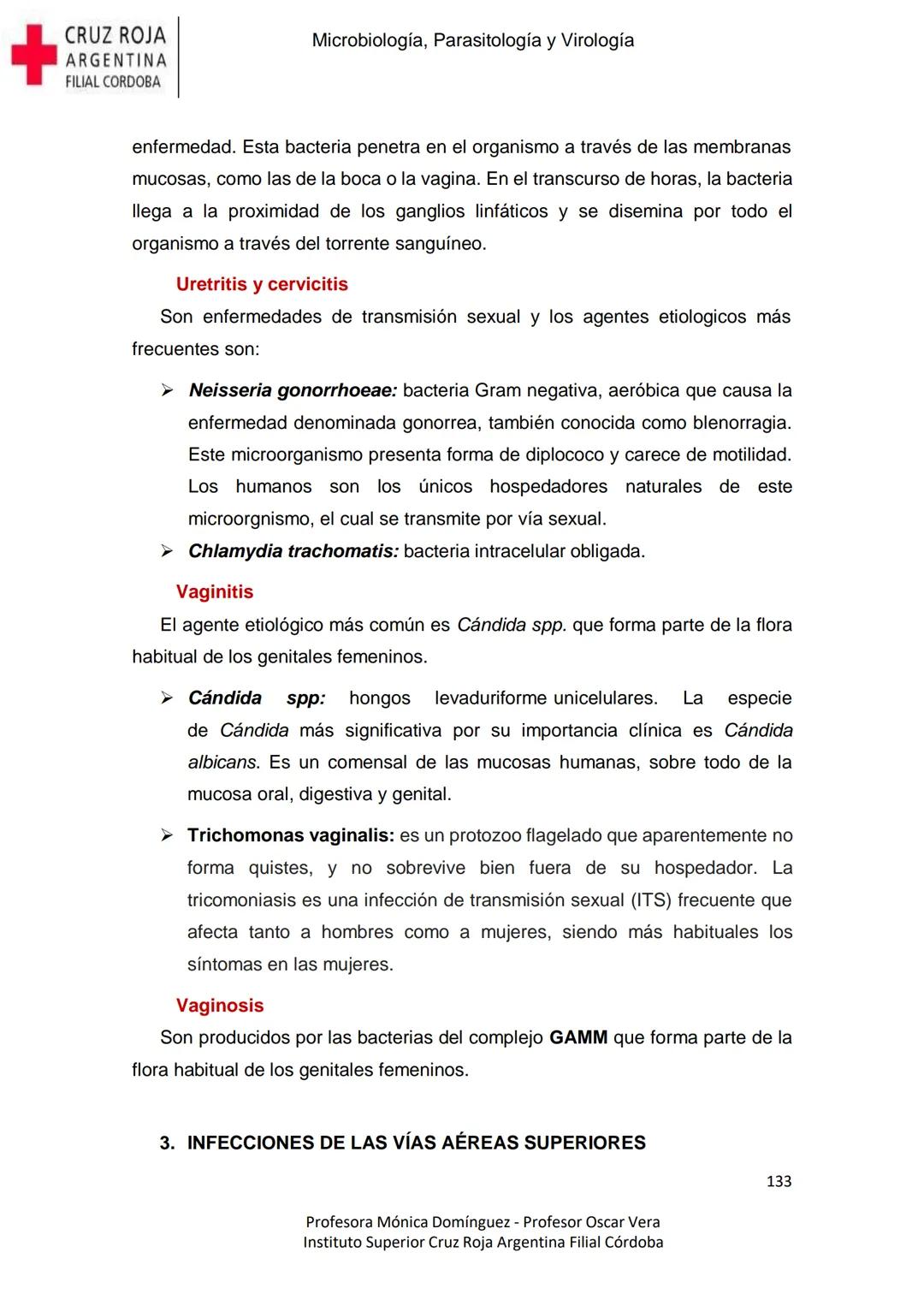 +
CRUZ ROJA
ARGENΤΙΝΑ
FILIAL CÓRDOBA
Instituto Superior
Microbiología,
Parasitología
y
Virología
Profesora Mónica Domínguez
Profesor Osca