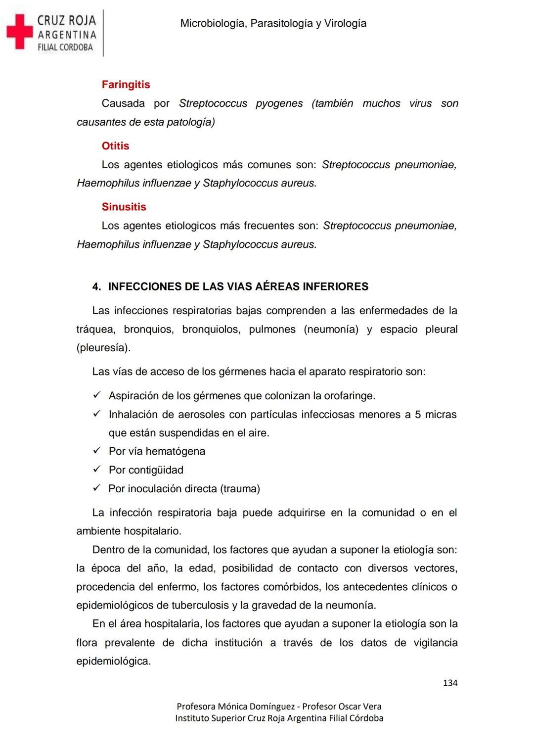 +
CRUZ ROJA
ARGENΤΙΝΑ
FILIAL CÓRDOBA
Instituto Superior
Microbiología,
Parasitología
y
Virología
Profesora Mónica Domínguez
Profesor Osca