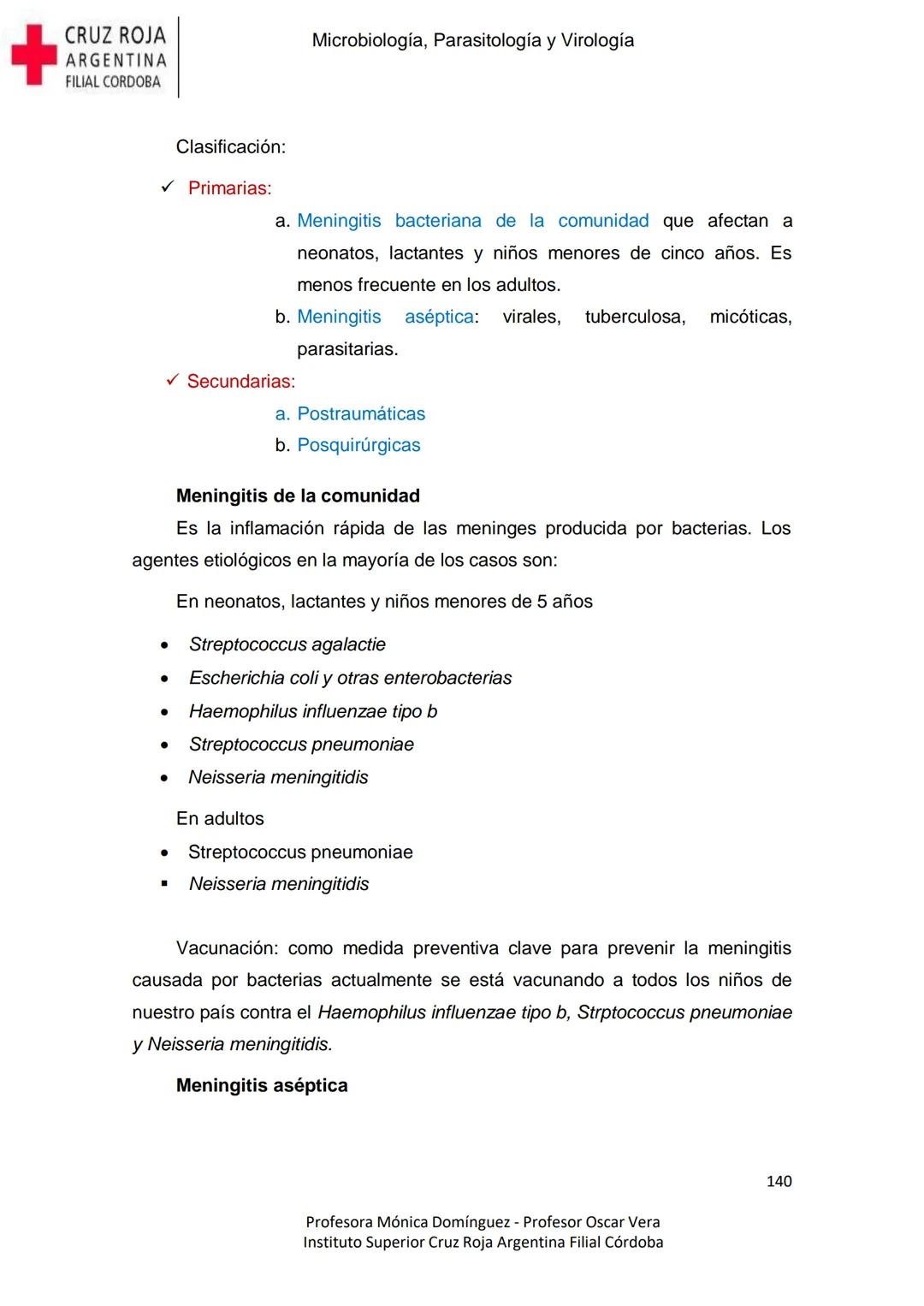 +
CRUZ ROJA
ARGENΤΙΝΑ
FILIAL CÓRDOBA
Instituto Superior
Microbiología,
Parasitología
y
Virología
Profesora Mónica Domínguez
Profesor Osca