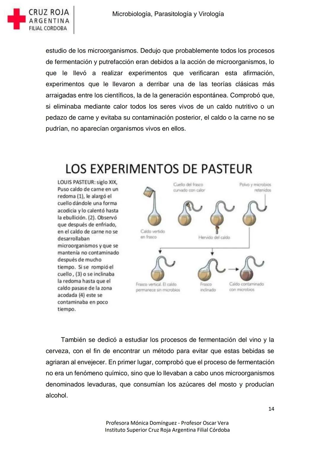 +
CRUZ ROJA
ARGENΤΙΝΑ
FILIAL CÓRDOBA
Instituto Superior
Microbiología,
Parasitología
y
Virología
Profesora Mónica Domínguez
Profesor Osca