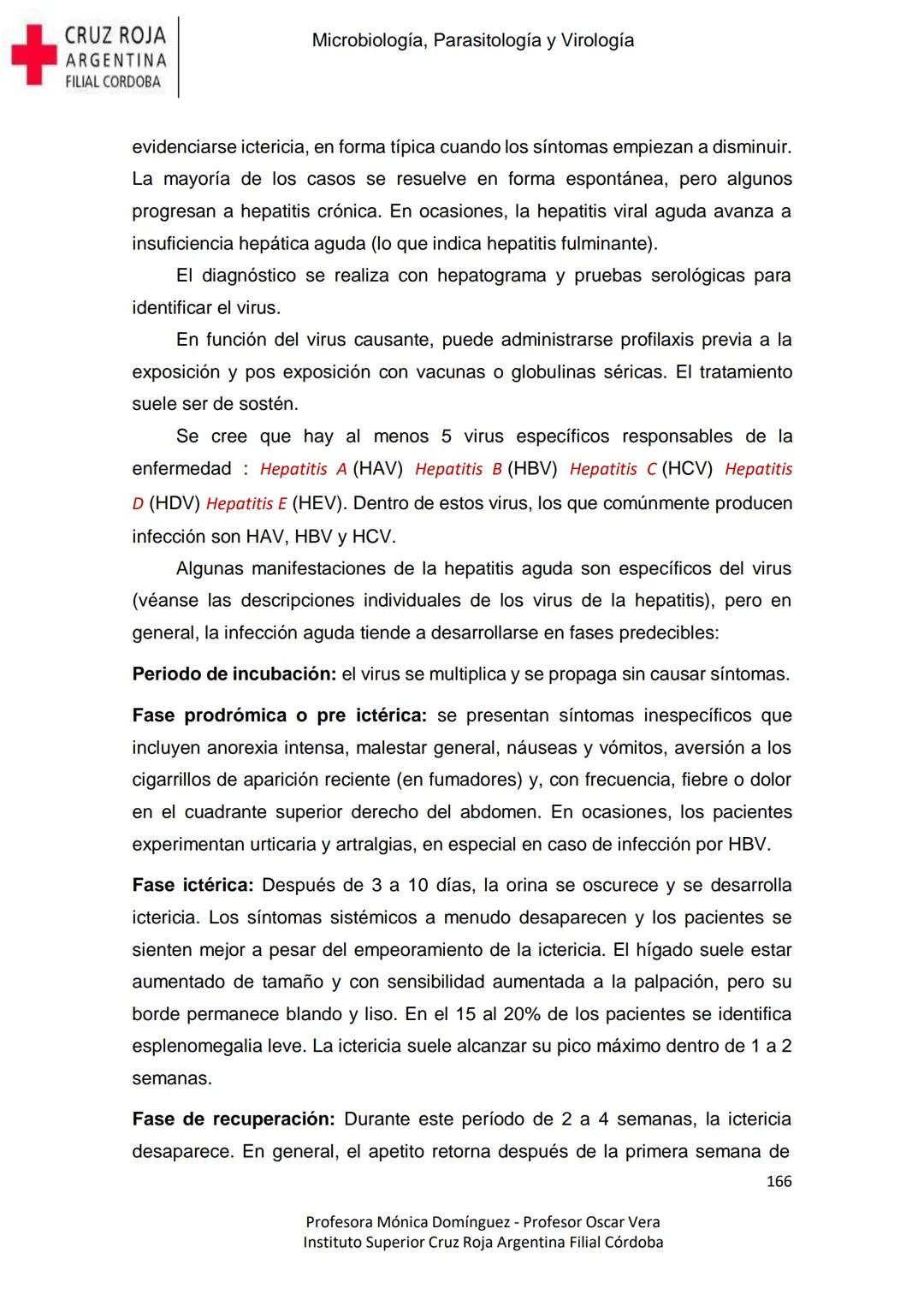 +
CRUZ ROJA
ARGENΤΙΝΑ
FILIAL CÓRDOBA
Instituto Superior
Microbiología,
Parasitología
y
Virología
Profesora Mónica Domínguez
Profesor Osca