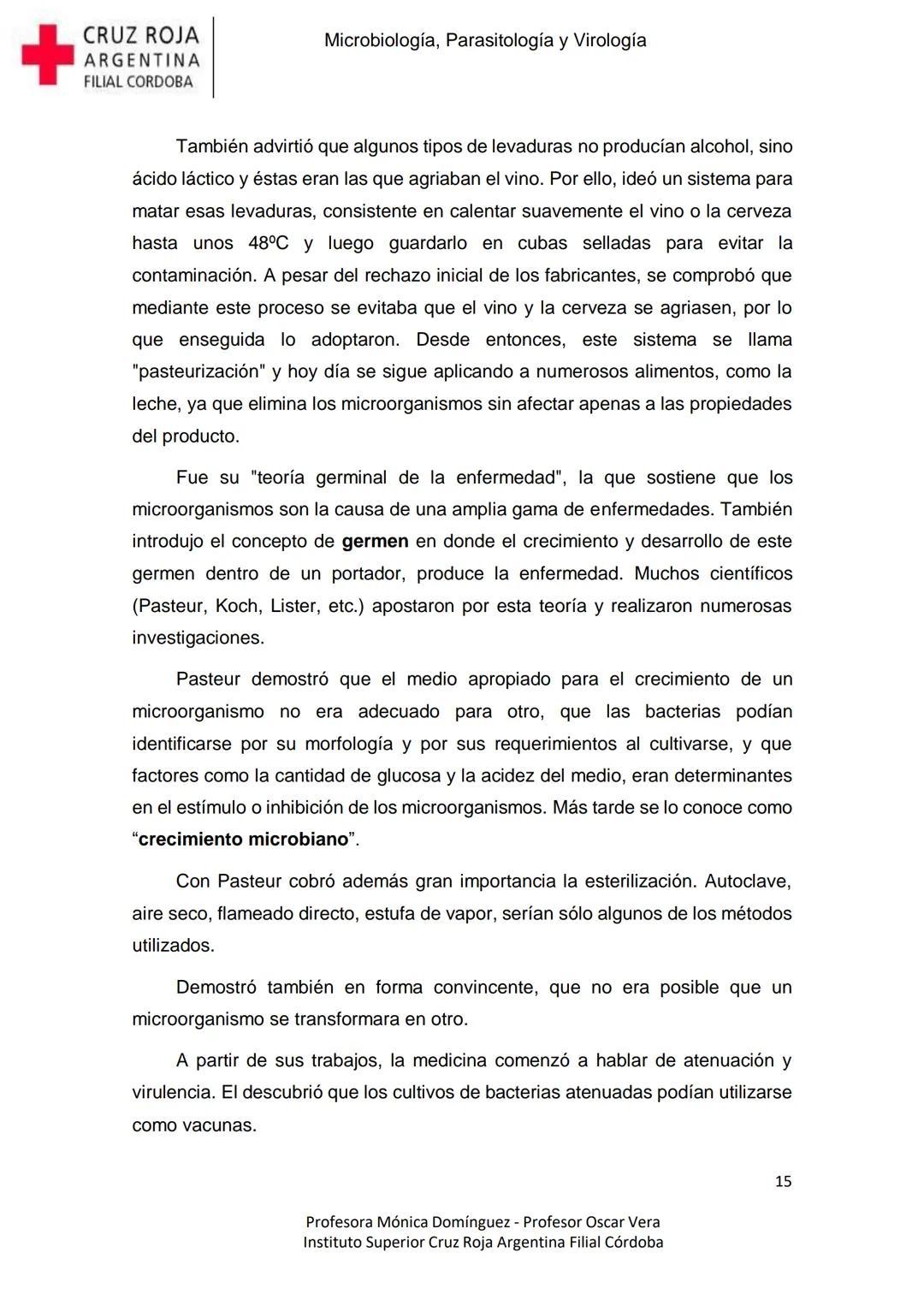 +
CRUZ ROJA
ARGENΤΙΝΑ
FILIAL CÓRDOBA
Instituto Superior
Microbiología,
Parasitología
y
Virología
Profesora Mónica Domínguez
Profesor Osca