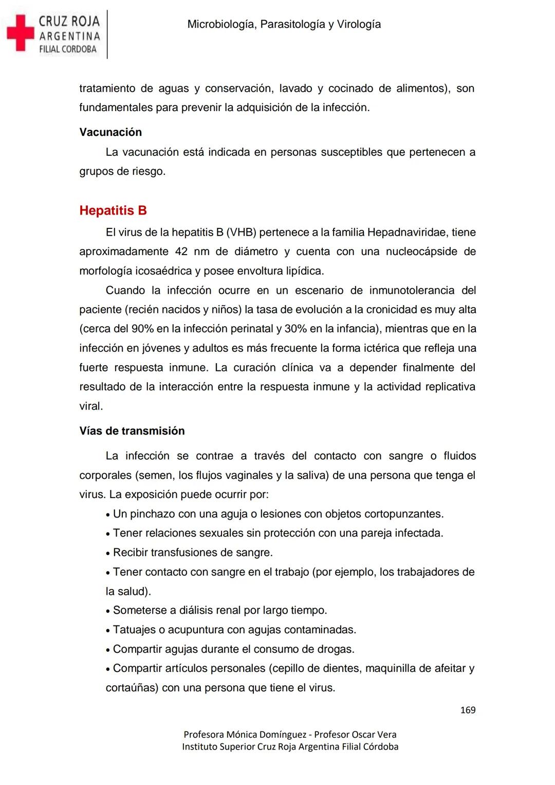 +
CRUZ ROJA
ARGENΤΙΝΑ
FILIAL CÓRDOBA
Instituto Superior
Microbiología,
Parasitología
y
Virología
Profesora Mónica Domínguez
Profesor Osca