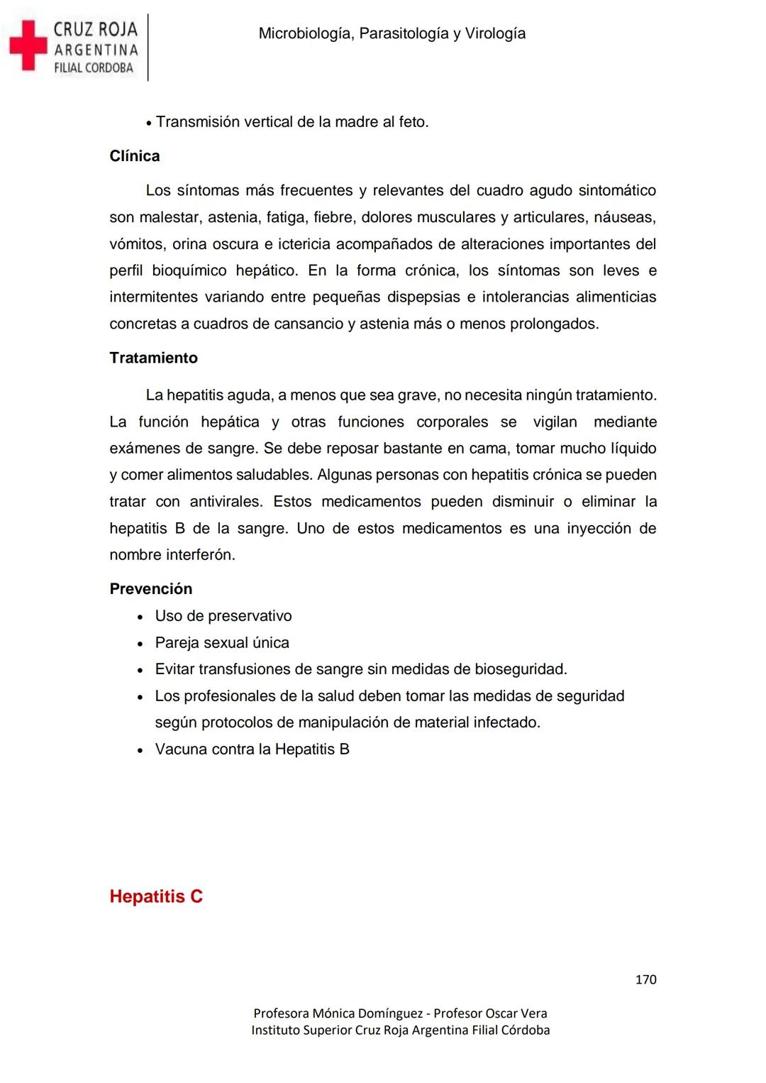 +
CRUZ ROJA
ARGENΤΙΝΑ
FILIAL CÓRDOBA
Instituto Superior
Microbiología,
Parasitología
y
Virología
Profesora Mónica Domínguez
Profesor Osca