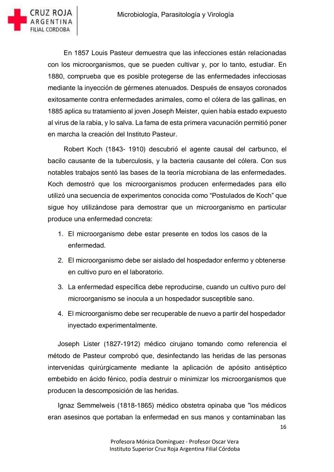 +
CRUZ ROJA
ARGENΤΙΝΑ
FILIAL CÓRDOBA
Instituto Superior
Microbiología,
Parasitología
y
Virología
Profesora Mónica Domínguez
Profesor Osca