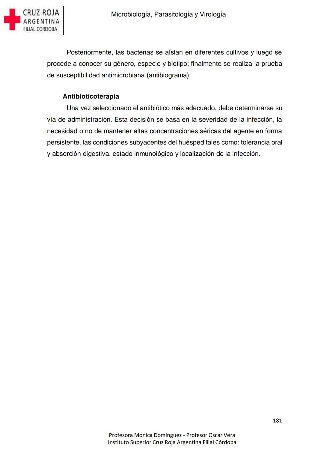 +
CRUZ ROJA
ARGENΤΙΝΑ
FILIAL CÓRDOBA
Instituto Superior
Microbiología,
Parasitología
y
Virología
Profesora Mónica Domínguez
Profesor Osca