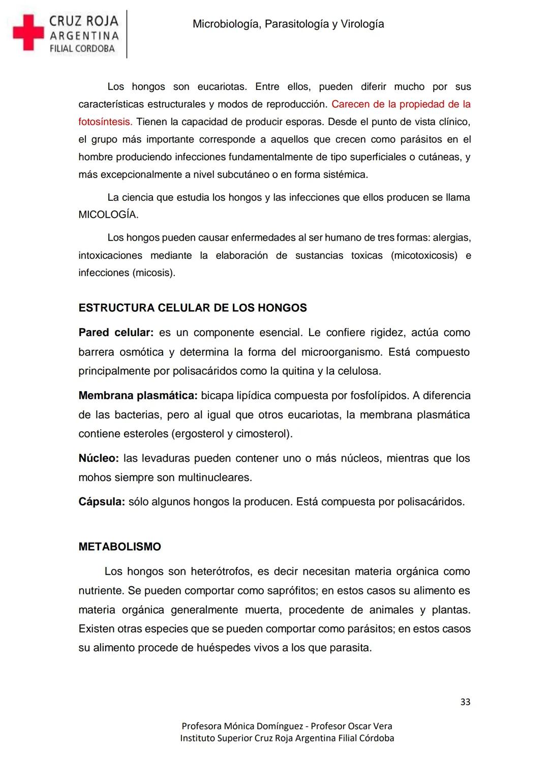 +
CRUZ ROJA
ARGENΤΙΝΑ
FILIAL CÓRDOBA
Instituto Superior
Microbiología,
Parasitología
y
Virología
Profesora Mónica Domínguez
Profesor Osca