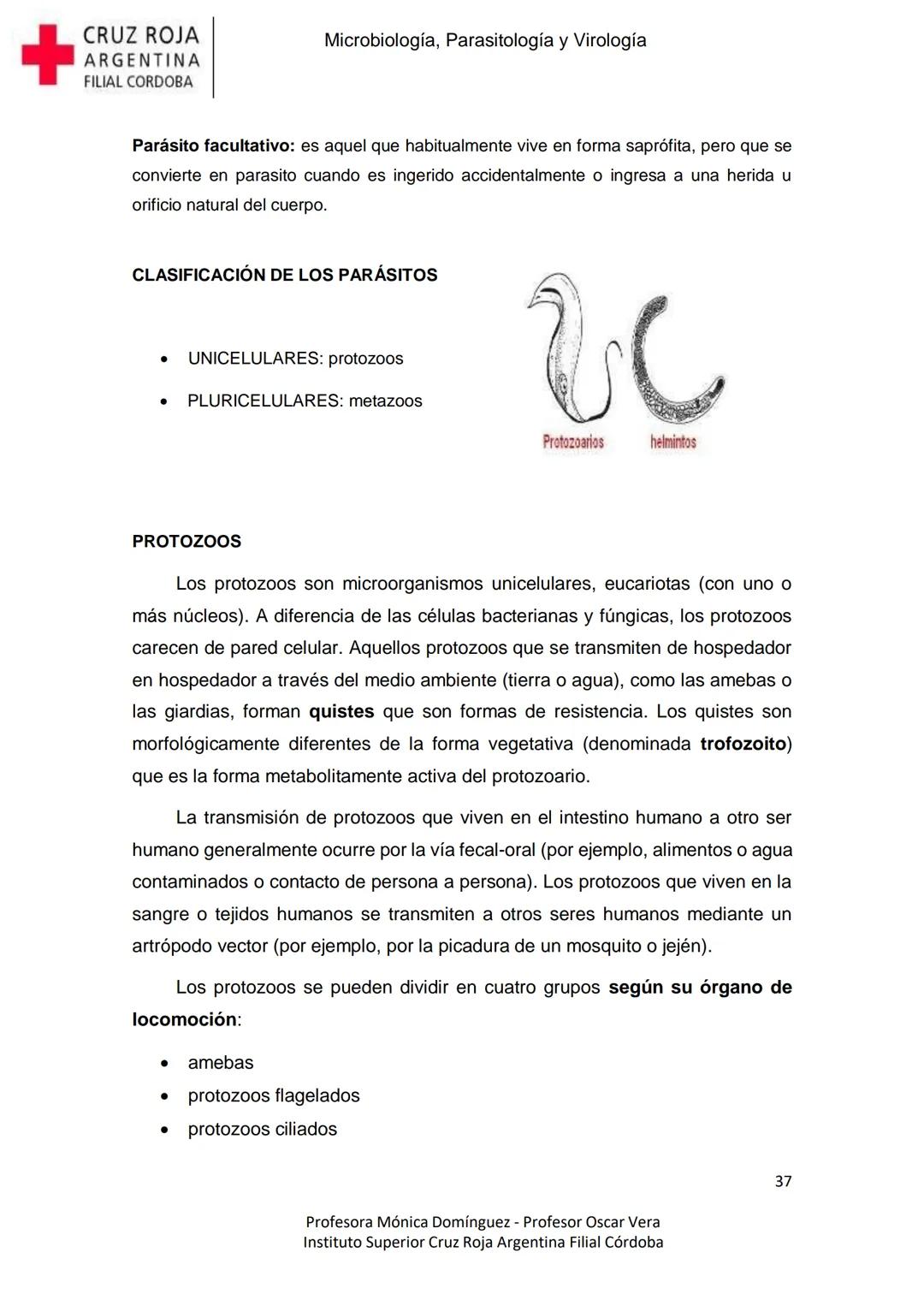 +
CRUZ ROJA
ARGENΤΙΝΑ
FILIAL CÓRDOBA
Instituto Superior
Microbiología,
Parasitología
y
Virología
Profesora Mónica Domínguez
Profesor Osca