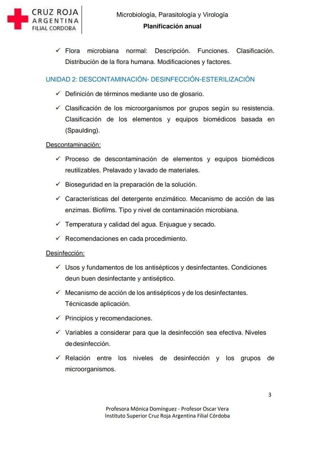 +
CRUZ ROJA
ARGENΤΙΝΑ
FILIAL CÓRDOBA
Instituto Superior
Microbiología,
Parasitología
y
Virología
Profesora Mónica Domínguez
Profesor Osca