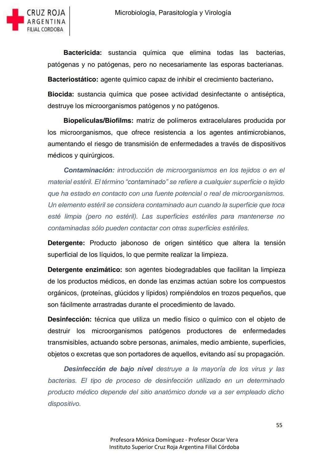 +
CRUZ ROJA
ARGENΤΙΝΑ
FILIAL CÓRDOBA
Instituto Superior
Microbiología,
Parasitología
y
Virología
Profesora Mónica Domínguez
Profesor Osca