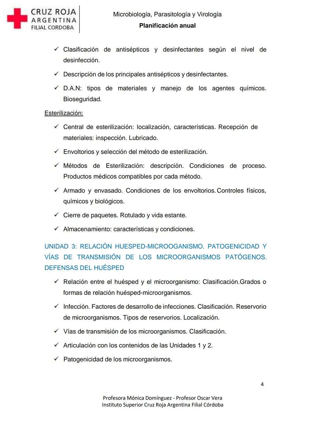 +
CRUZ ROJA
ARGENΤΙΝΑ
FILIAL CÓRDOBA
Instituto Superior
Microbiología,
Parasitología
y
Virología
Profesora Mónica Domínguez
Profesor Osca