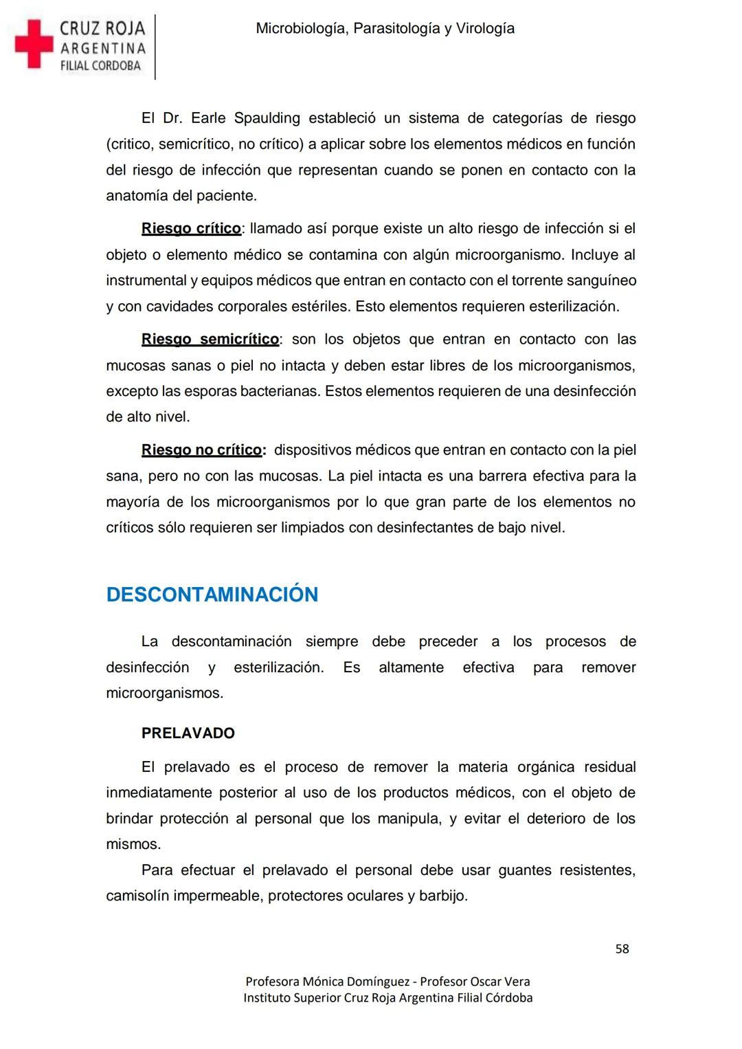 +
CRUZ ROJA
ARGENΤΙΝΑ
FILIAL CÓRDOBA
Instituto Superior
Microbiología,
Parasitología
y
Virología
Profesora Mónica Domínguez
Profesor Osca