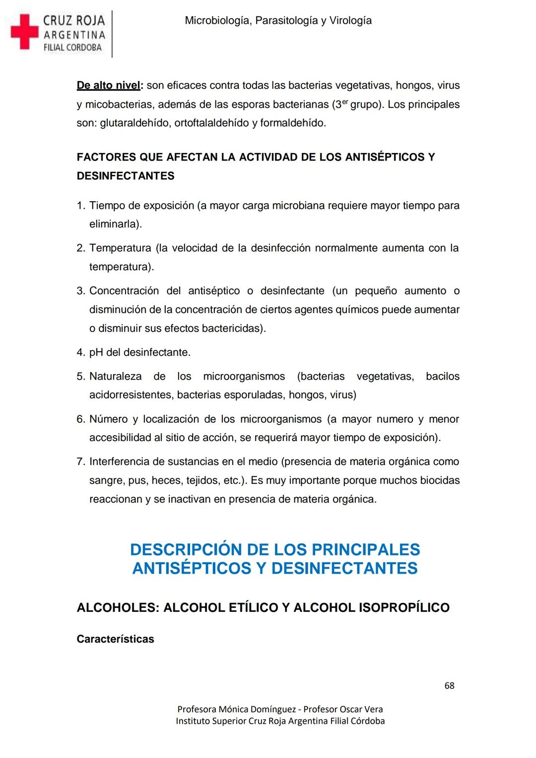 +
CRUZ ROJA
ARGENΤΙΝΑ
FILIAL CÓRDOBA
Instituto Superior
Microbiología,
Parasitología
y
Virología
Profesora Mónica Domínguez
Profesor Osca