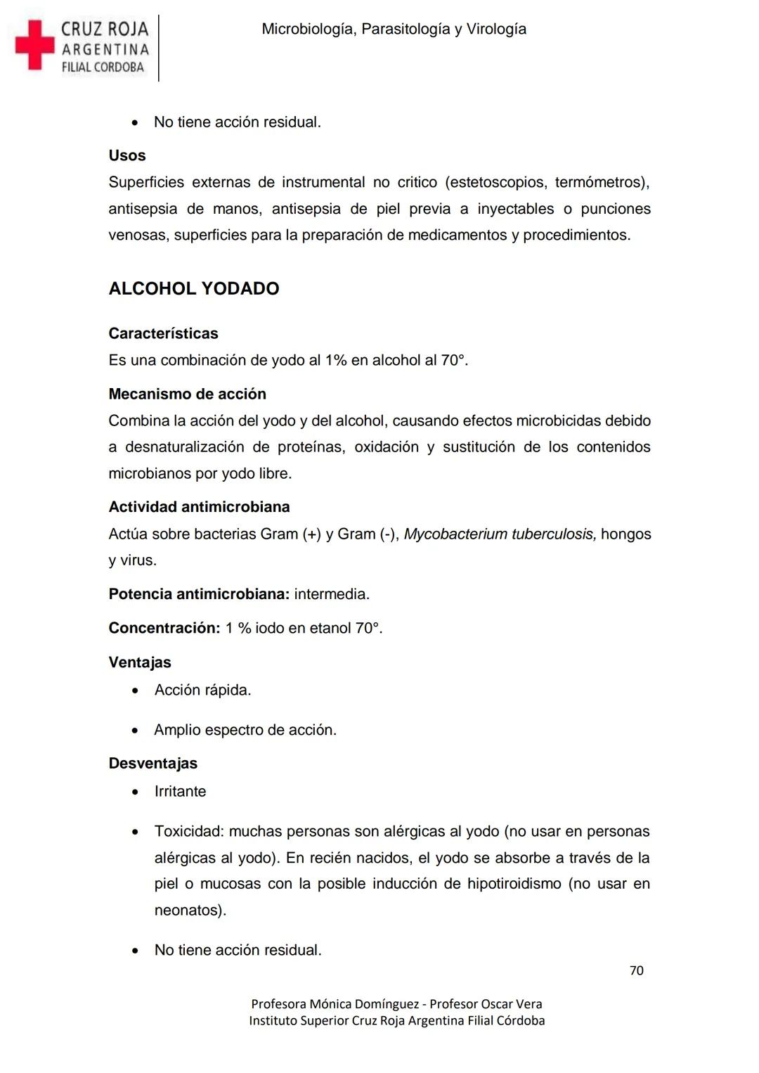 +
CRUZ ROJA
ARGENΤΙΝΑ
FILIAL CÓRDOBA
Instituto Superior
Microbiología,
Parasitología
y
Virología
Profesora Mónica Domínguez
Profesor Osca