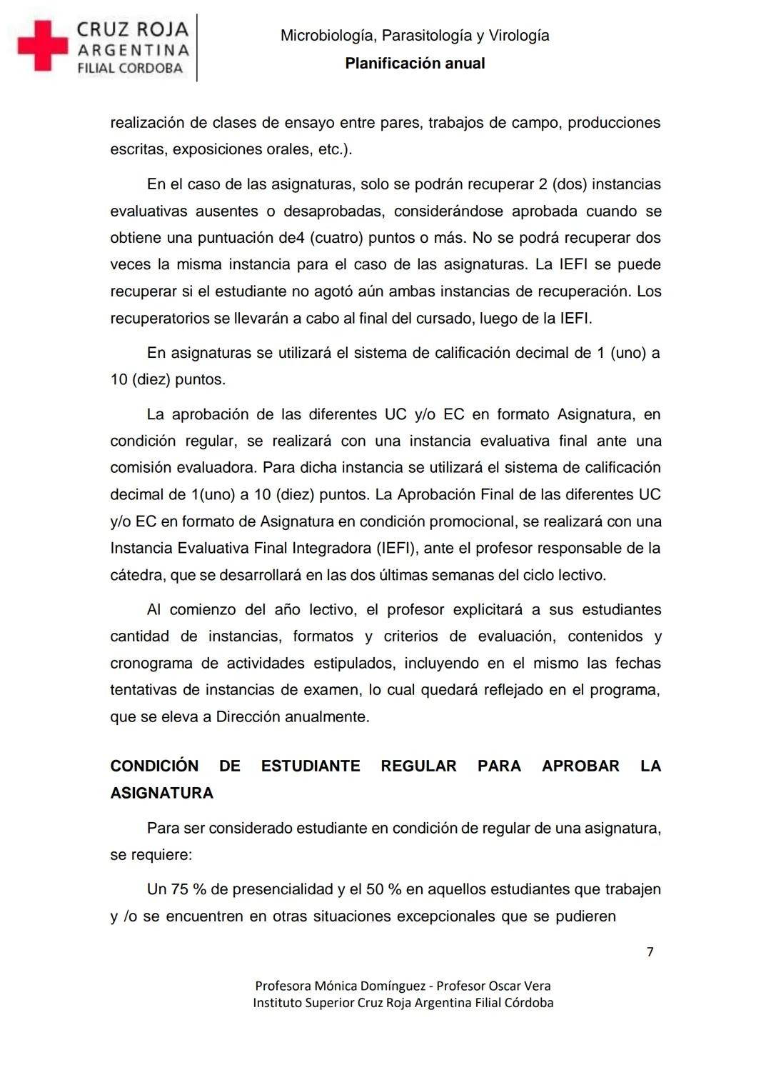 +
CRUZ ROJA
ARGENΤΙΝΑ
FILIAL CÓRDOBA
Instituto Superior
Microbiología,
Parasitología
y
Virología
Profesora Mónica Domínguez
Profesor Osca