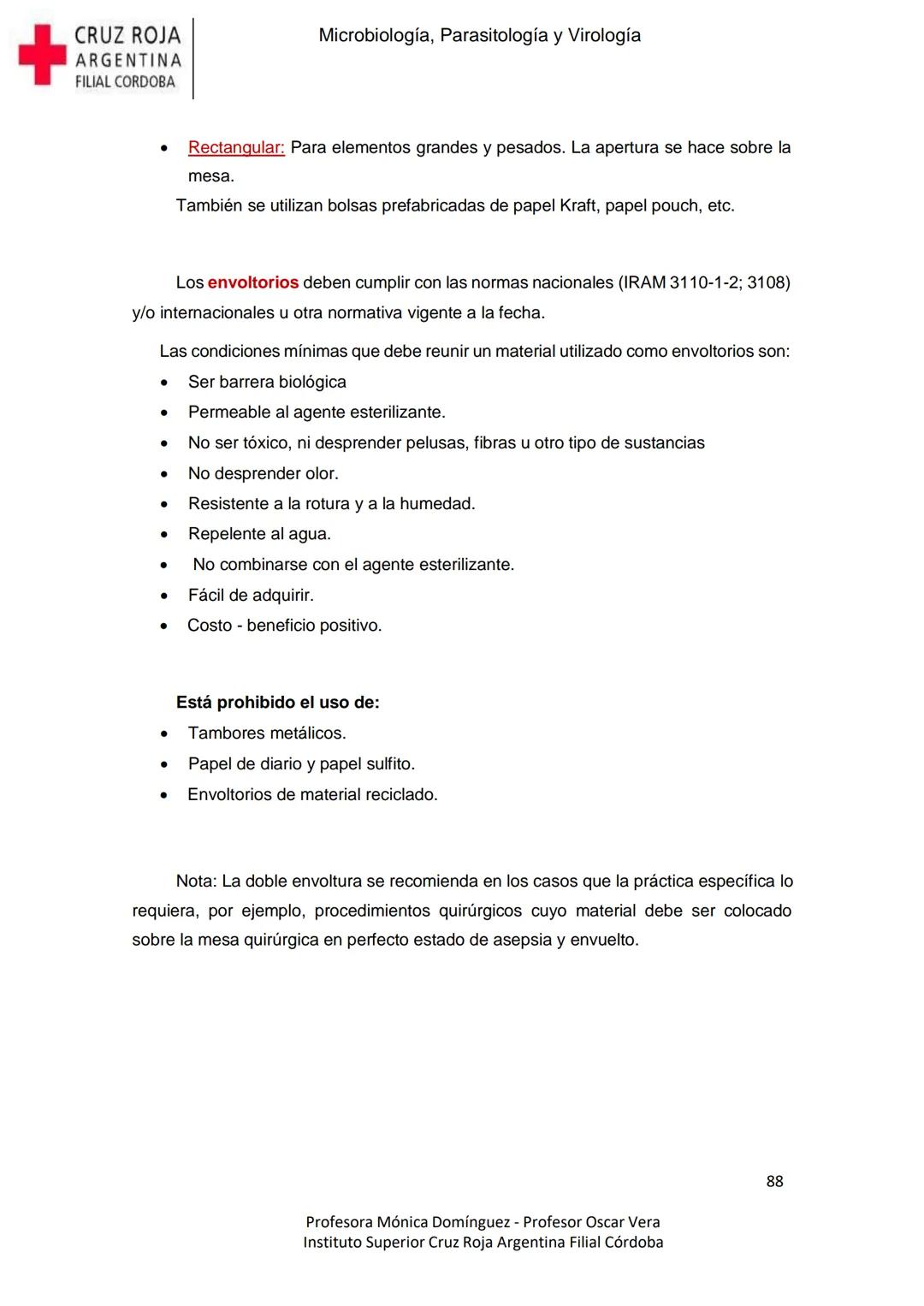 +
CRUZ ROJA
ARGENΤΙΝΑ
FILIAL CÓRDOBA
Instituto Superior
Microbiología,
Parasitología
y
Virología
Profesora Mónica Domínguez
Profesor Osca